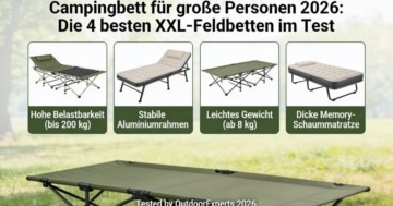 Campingbett für große Personen 2026: Die 4 besten XXL-Feldbetten im Test